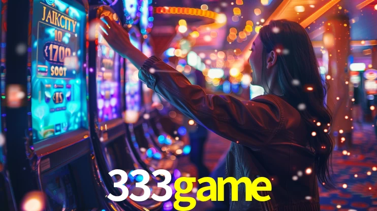 333game: Jogos de Caça-Níqueis-Altas Recompensas, Roleta-Velocidade, Blackjack-Desafios Máximos
